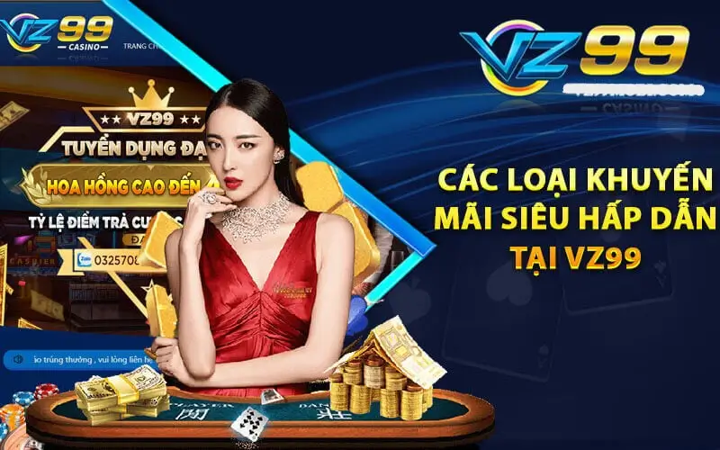 Tổng hợp các chương trình khuyến mãi cực hấp dẫn tại VZ99